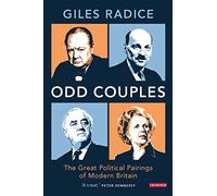 Odd Couples: The Great Political Pairings of Modern Britain