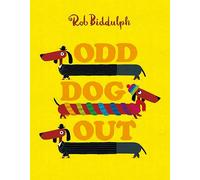 Odd Dog Out: A bestselling story all about standing out and fitting in, from the award-winning creator of the internet sensation Draw with Rob!