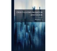 Odd Fellows Monitor and Guide
