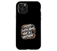 Odd Hours Real Work Hard Work Statement Case for iPhone 11 Pro