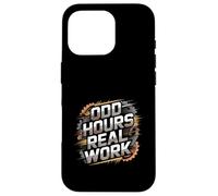 Odd Hours Real Work Hard Work Statement Case for iPhone 16 Pro