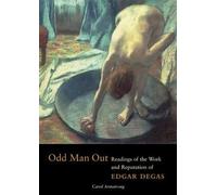 Odd Man out: Readings of the Work and Reputation of Edgar Degas (Getty Research Institute Texts & Documents) (Getty Publications -)