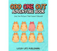 Odd One Out Adventure Book: Fun Activity Book of Odd One Out Challenges for Early Learners Aged 4 - 12