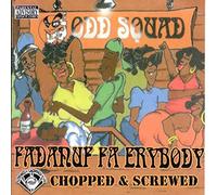 Odd Squad - Fadnuf Fa Erybody! (Chopped & Screwed Version)