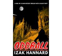 ODDBALL: The most twisty and humorous mystery thriller of 2022