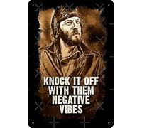 Oddball Vintage Portrait Quote Knock It Off With Them Negative vibes Poster Metal Tin Sign Plaque Man Cave Wall 8x12 Inch Wall Art Decoration