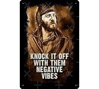 Oddball Vintage Portrait Quote Knock It Off With Them Negative vibes Poster Metal Tin Sign Plaque Man Cave Wall 8x12 Inch Wall Art Decoration