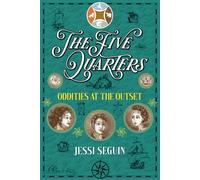Oddities at the Outset: The Five Quarters, Book One