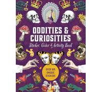 Oddities & Curiosities Sticker, Color & Activity Book: Over 500 Unique Stickers (Sticker Activity Deluxe Editions)