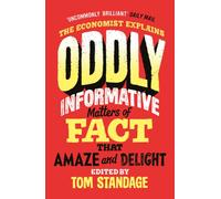 Oddly Informative : Matters of fact that amaze and delight