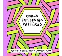 Oddly Satisfying Patterns Coloring Book: Bold and simple patterned pages with lovely thick lines to color in