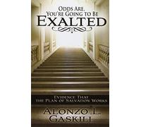 Odds Are You're Going to Be Exalted: Evidence That the Plan of Salvation Works