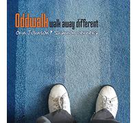ODDWALK / JOHNSON / CERNEKA - Walk Away Different