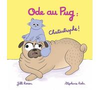 Ode au Pug: Chatastrophe !