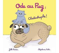 Ode au Pug: Chatastrophe !
