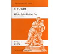 Ode for Saint Cecilia's Day, Hwv 76: St or Sat Soloists, SATB Chorus and Orchestra; the New Novello Choral Edition, Novello Handel Edition