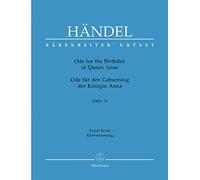 Ode for the Birthday of Queen Anne HWV 74 (Vocal Score)