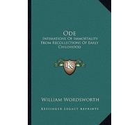 [(Ode: Intimations of Immortality from Recollections of Early Childhood)] [Author: William Wordsworth] published on (September, 2010)