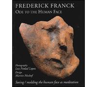 Ode to the Human Face: Seeing/Molding the Human Face As Meditation (Codhill Press) by Frederick Franck (2004-05-01)