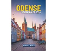 ODENSE REISEFÜHRER 2026: Eine Reise durch das Herz von Dänemarks Märchenstadt
