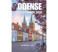 ODENSE REISEFÜHRER 2026: Eine Reise durch das Herz von Dänemarks Märchenstadt
