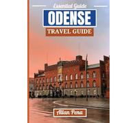 ODENSE TRAVEL GUIDE: Discover the Fairytale Charm of Denmark’s Heart Historic Streets, Cultural Delights, and Unforgettable Experiences (Destination Unlocked)