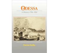 Odessa : A History, 1794-1914