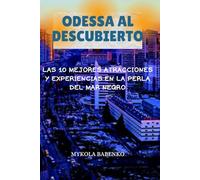 ODESSA AL DESCUBIERTO: Las 10 Mejores Atracciones Y Experiencias En La Perla Del Mar Negro