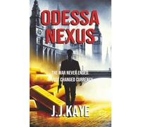 ODESSA NEXUS: Book 5 in the Ray Kazan Cold War Thriller Series - A murdered investigator. A stolen cache of Nazi gold. One man must unravel a conspiracy decades in the making.
