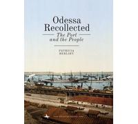 Odessa Recollected : The Port and the People