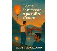Odeur de camphre et poussière d’encre
