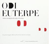 Odi Euterpe: Italian Monody in Early 17th Century by Odi Euterpe-Italian Monody in the Early 17th Centu (2010-07-27)