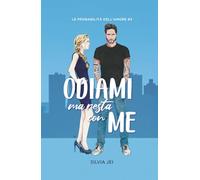 Odiami ma resta con me (Le probabilità dell'amore)