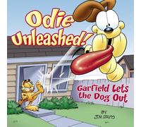 Odie Unleashed!: Garfield Lets the Dog Out