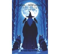 Odin, AllFather: A Children's Introduction to Yule Celebrations (The Twelve Nights of Yule)