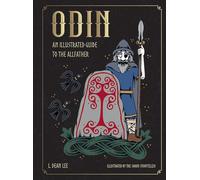 Odin: An Illustrated Guide to the Allfather (Norse Gods and Goddesses)