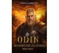 Odin: Becoming the AllFather (Malkore Trilogy)
