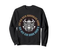 Odin Design "Ich Bin Kein Normaler Mensch Ich Bin Ein Sohn Sweatshirt