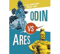 Odin vs Ares: The Legendary Face-Off (Mythology Matchups)