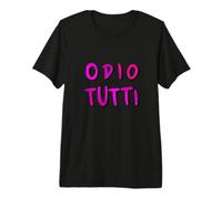 Odio Tutti, dal Primo all'ultimo. Divertente sarcasmo vZC_P Premium T-Shirt