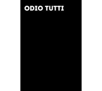 Odio tutti - Taccuino divertente per appunti e idee | Quaderno simpatico da ufficio: Taccuino divertente per appunti, idee e pensieri | Regalo ... amici e amiche | Umorismo da ufficio