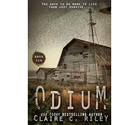 Odium X: A Post-apocalyptic romance: The Dead Saga: 10