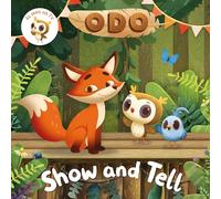 Odo: Show and Tell – As seen on Milkshake! – (Odo, 3)