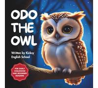 Odo the Owl (Kicksy’s Animal Tales)