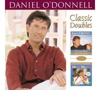 O'Donnell, Daniel - Classic Doubles: The Last Waltz/Follow Your Deam