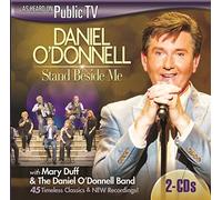 O'Donnell, Daniel - Stand Beside Me: Deluxe Version: The Complete PBS Performance