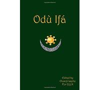 Odù Ifá: "DIVINE VERSES": Sacred Book of the Yoruba Nation