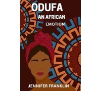 ODUFA: AN AFRICAN EMOTION