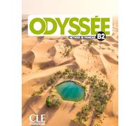 Odyssée B2 - Livre de l'élève + Audio: Livre de l'eleve B2 + Audio en ligne