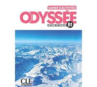 Odyssée: Cahier d'activités B1 + Audio: Cahier d'activites B1 + Audio en ligne